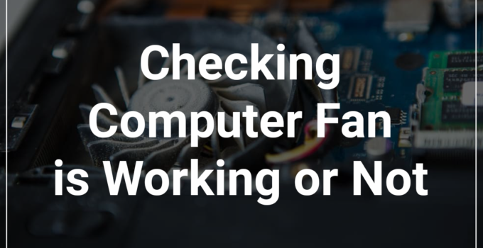 How-To-Check-If-Computer-Fan-is-Working-Properly